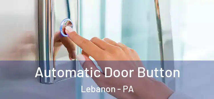  Automatic Door Button Lebanon - PA