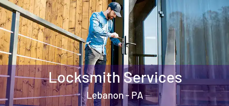  Locksmith Services Lebanon - PA