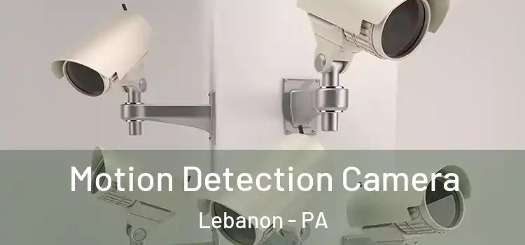  Motion Detection Camera Lebanon - PA