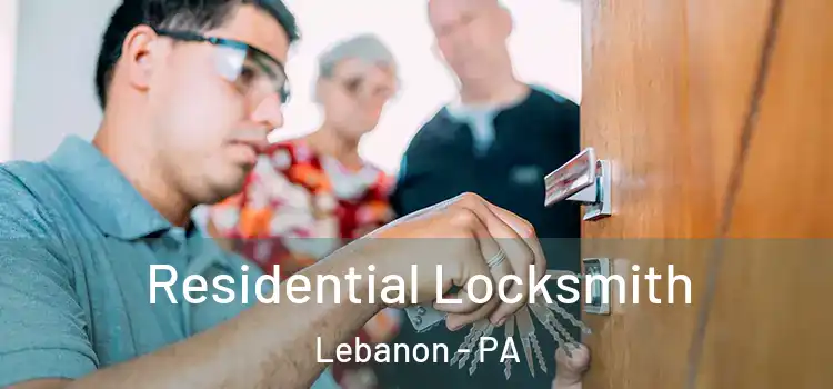  Residential Locksmith Lebanon - PA