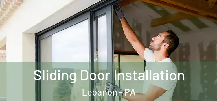 Sliding Door Installation Lebanon - PA