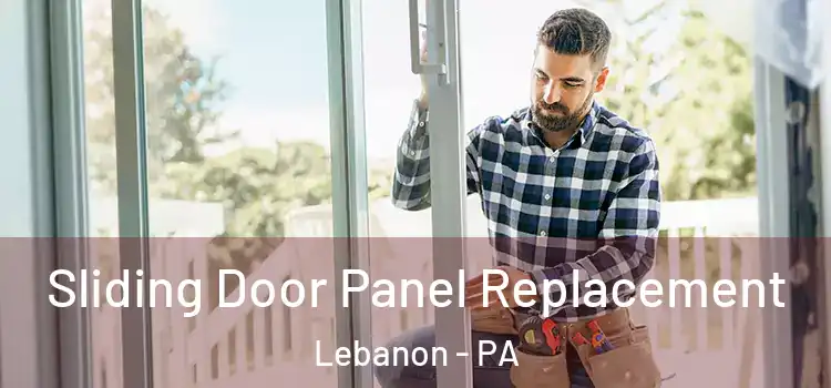  Sliding Door Panel Replacement Lebanon - PA